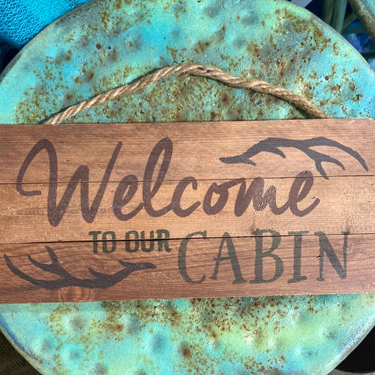 Sign, Welcome to Our Cabin